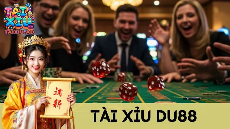 Tài Xỉu Du88 – Cược Nhẹ, Thắng Đậm, Về Bờ Trong Tích Tắc