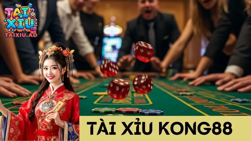 Tài Xỉu Kong88 – Chơi Là Trúng, Thắng Là Rinh Thưởng khủng